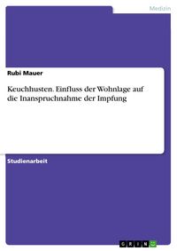 Produktbild: Keuchhusten. Einfluss der Wohnlage auf die Inanspruchnahme der Impfung