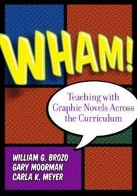 Produktbild: Wham! Teaching with Graphic Novels Across the Curriculum