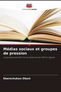 Produktbild: M&eacute;dias sociaux et groupes de pression