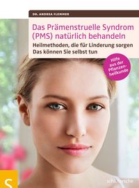 Produktbild: Das Prämenstruelle Syndrom (PMS) natürlich behandeln