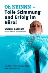 Produktbild: Oh NEINNN - Tolle Stimmung und Erfolg im B&uuml;ro!
