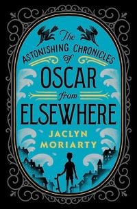 Produktbild: The Astonishing Chronicles of Oscar from Elsewhere