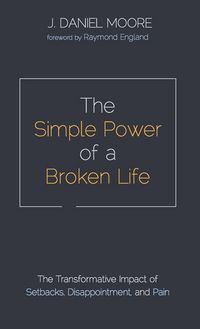 Produktbild: The Simple Power of a Broken Life