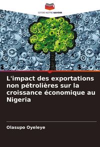 Produktbild: L'impact des exportations non p&eacute;troli&egrave;res sur la croissance &eacute;conomique au Nigeria