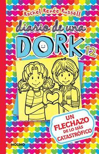 Produktbild: Un Flechazo de Lo M&aacute;s Catastr&oacute;fico / Dork Diaries: Tales from a Not-So-Secret Crush Catastrophe