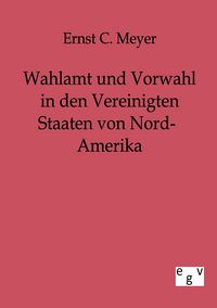 Produktbild: Wahlamt und Vorwahl in den Vereinigten Staaten von Nord-Amerika