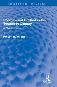 Produktbild: Butterfield, H: International Conflict in the Twentieth Cent