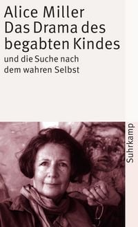 Produktbild: Das Drama des begabten Kindes und die Suche nach dem wahren Selbst