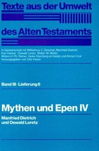 Produktbild: Texte aus der Umwelt des Alten Testaments, Bd 3: Weisheitstexte, Mythen und Epen / Mythen und Epen IV