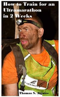 Produktbild: How to Train for an Ultramarathon in 2 Weeks