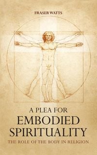 Produktbild: A Plea for Embodied Spirituality