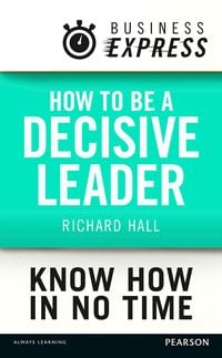 Produktbild: Business Express: How to be a decisive Leader