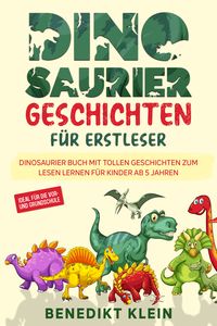 Bild vom Artikel Dinosaurier Geschichten für Erstleser vom Autor Benedikt Klein