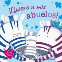 Produktbild: &iexcl;Quiero a mis abuelos!. Amor en cada p&aacute;gina