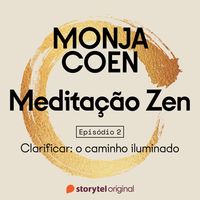 Produktbild: E02 &ndash; Clarificar: o caminho iluminado &ndash; Medita&ccedil;&atilde;o Zen