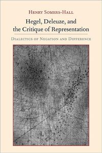 Produktbild: Hegel, Deleuze, and the Critique of Representation