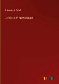 Produktbild: Gef&auml;&szlig;kunde oder Keramik