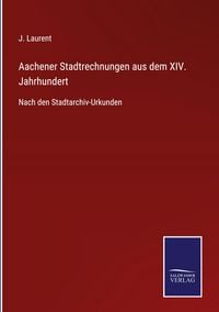 Produktbild: Aachener Stadtrechnungen aus dem XIV. Jahrhundert