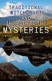 Produktbild: Draco, M: Traditional Witchcraft and the Path to the Mysteri