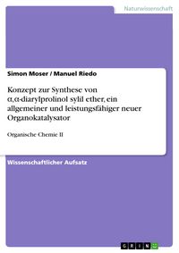 Produktbild: Konzept zur Synthese von a,a-diarylprolinol sylil ether, ein allgemeiner und leistungsf&auml;higer neuer Organokatalysator