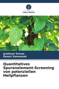 Produktbild: Quantitatives Spurenelement-Screening von potenziellen Heilpflanzen