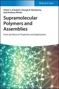 Bild vom Artikel Supramolecular Polymers and Assemblies vom Autor Ulrich S. Schubert