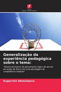 Produktbild: Generaliza&ccedil;&atilde;o da experi&ecirc;ncia pedag&oacute;gica sobre o tema:
