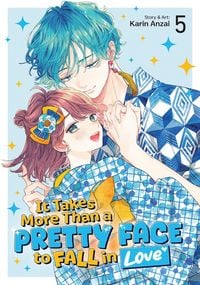 Produktbild: It Takes More Than a Pretty Face to Fall in Love Vol. 5