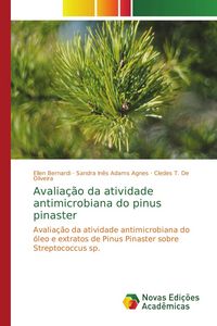 Produktbild: Avalia&ccedil;&atilde;o da atividade antimicrobiana do pinus pinaster