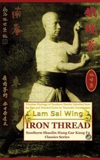 Produktbild: Iron Thread. Southern Shaolin Hung Gar Kung Fu Classics Series