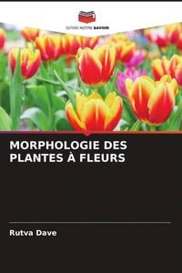 Produktbild: Morphologie des Plantes &Agrave; Fleurs