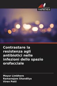 Produktbild: Contrastare la resistenza agli antibiotici nelle infezioni dello spazio orofacciale