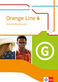 Orange Line 4. Grammatiktraining aktiv. Klasse 8. Ausgabe 2014 