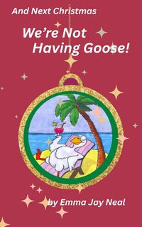 Produktbild: And Next Christmas, We're Not Having Goose!