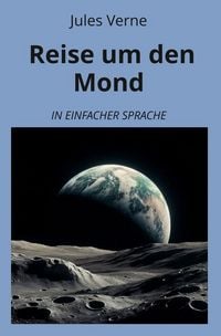 Produktbild: Reise um den Mond: In Einfacher Sprache