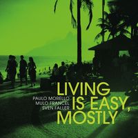 Produktbild: Living Is Easy,Mostly (Digipak)