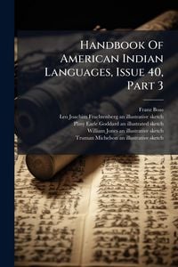 Produktbild: Handbook Of American Indian Languages, Issue 40, Part 3
