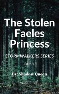 Produktbild: The Stolen Faeles Princess (Stormwalkers, #1.5)