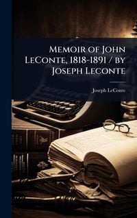 Produktbild: Memoir of John LeConte, 1818-1891 / by Joseph Leconte