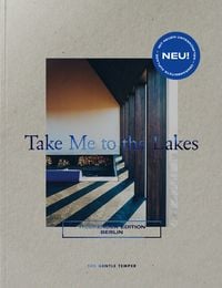 Produktbild: Take Me to the Lakes - Weekender Edition Berlin