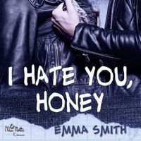 Bild vom Artikel I hate you, Honey vom Autor Emma Smith