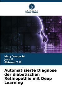 Produktbild: Automatisierte Diagnose der diabetischen Retinopathie mit Deep Learning