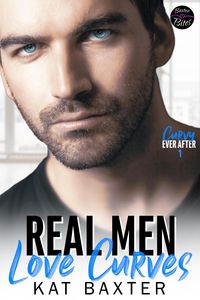 Produktbild: Real Men Love Curves (Curvy Ever After, #1)