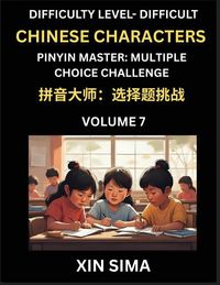 Produktbild: Kids Learn to Recognize Simplified Chinese Characters (Part 7) - Difficult Level Brain Activities, Discover Reading Simplified Chinese Characters, English and pinyin Edition, Test Series with Easy Lessons, HSK All Levels