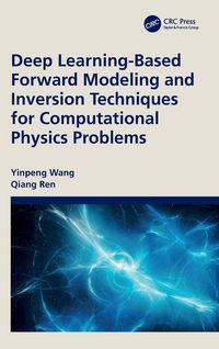 Produktbild: Deep Learning-Based Forward Modeling and Inversion Techniques for Computational Physics Problems