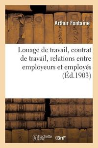 Bild vom Artikel Louage de Travail, Contrat de Travail, Relations Entre Employeurs Et Employés vom Autor Arthur Fontaine