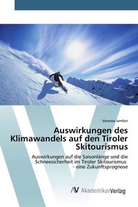 Produktbild: Auswirkungen des Klimawandels auf den Tiroler Skitourismus