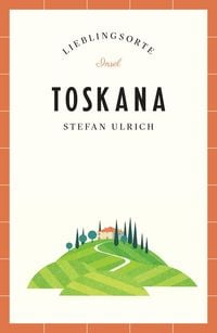 Produktbild: Toskana Reisef&uuml;hrer LIEBLINGSORTE