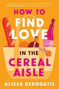 Produktbild: How to Find Love in the Cereal Aisle