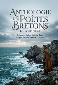 Produktbild: Anthologie des po&egrave;tes bretons du XVIIe si&egrave;cle